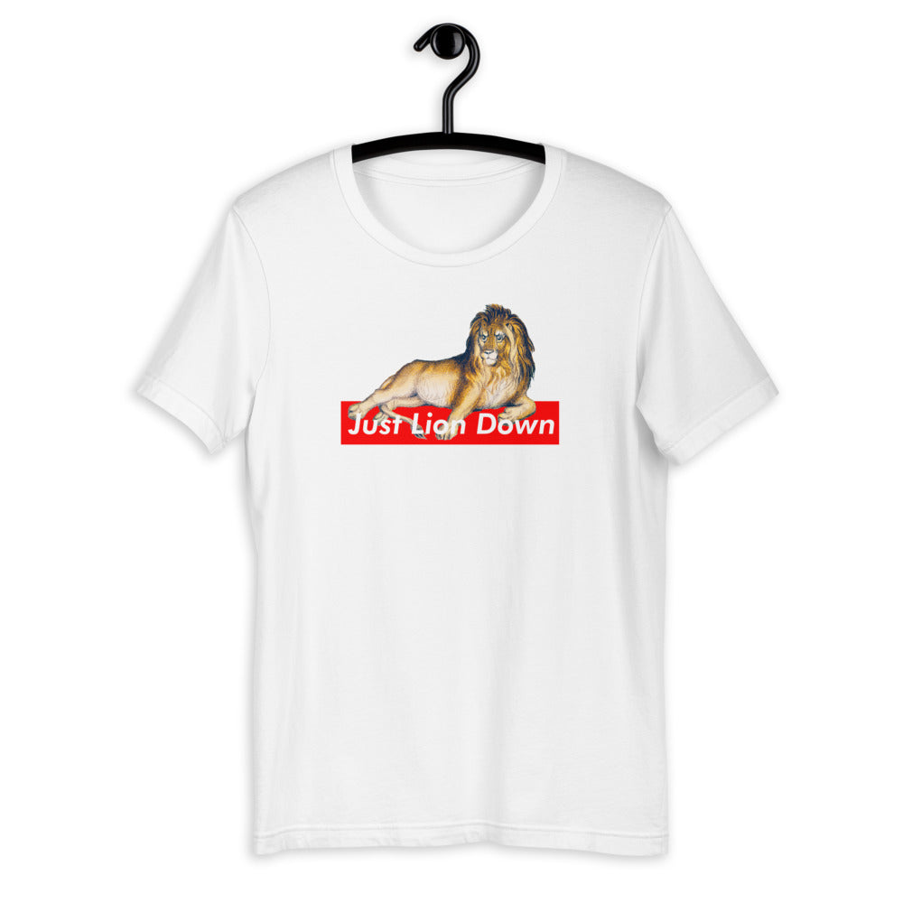Just Lion Down Unisex T-Shirt