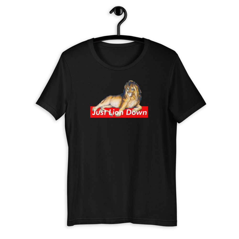 Just Lion Down Unisex T-Shirt