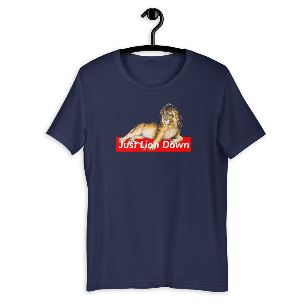 Just Lion Down Unisex T-Shirt