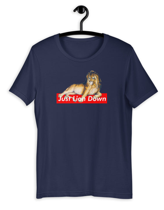 Just Lion Down Unisex T-Shirt